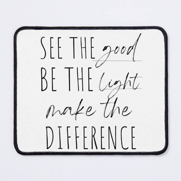 Item preview, See The Good Be The Light Make The Difference designed and sold by Saffarii.