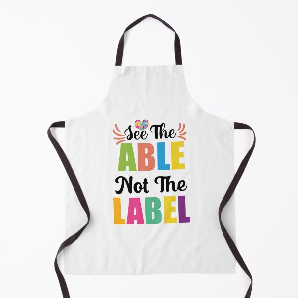 Item preview, See The Able Not The Label Be Positive Aspire To Inspire Happy Life Apparel Essential Motivation Inspiration Joy Mood designed and sold by DesignByHeartUK.