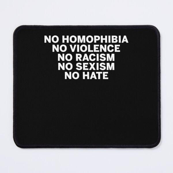Item preview, No homophobia no violence no racism no sexism no hate designed and sold by margeretelser.