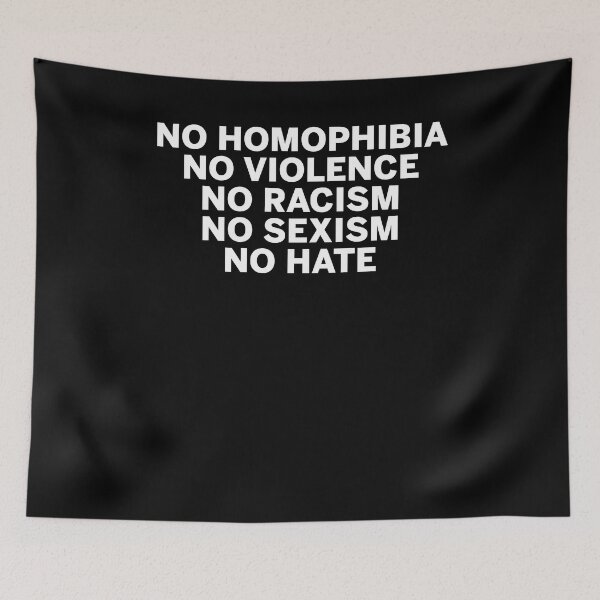 Item preview, No homophobia no violence no racism no sexism no hate designed and sold by margeretelser.