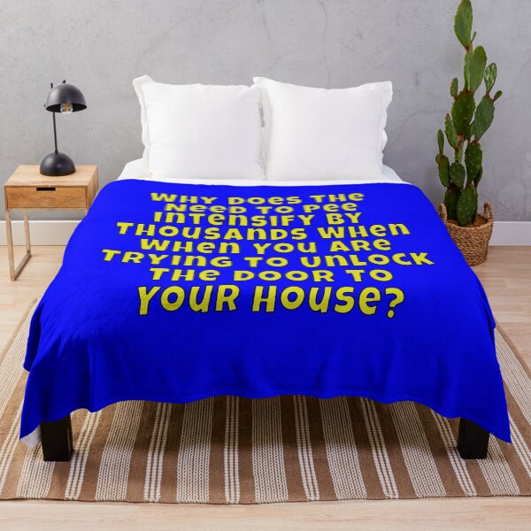 Item preview, Funny Sarcastic Saying Why Does The Need To Pee Intensify By Thousands designed and sold by fantasticdesign.
