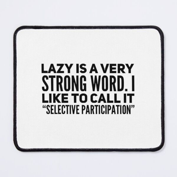 Item preview, Lazy Funny Gifts- Black Text designed and sold by MerciMe.