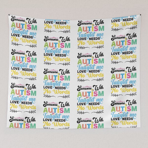 Item preview, Someone With Autism Taught Me Love Needs No Words Autistic support Be Positive Aspire To Inspire Happy Life Apparel Essential Motivation Inspiration Joy Mood designed and sold by DesignByHeartUK.