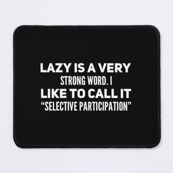 Item preview, Lazy Funny Gifts--White Text designed and sold by MerciMe.