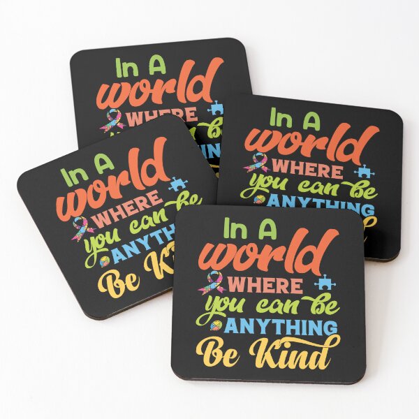 Item preview, In A World Where You Can Be Anything Be Kind Autistic support Be Positive Aspire To Inspire Happy Life Apparel Essential Motivation Inspiration Joy Mood designed and sold by DesignByHeartUK.