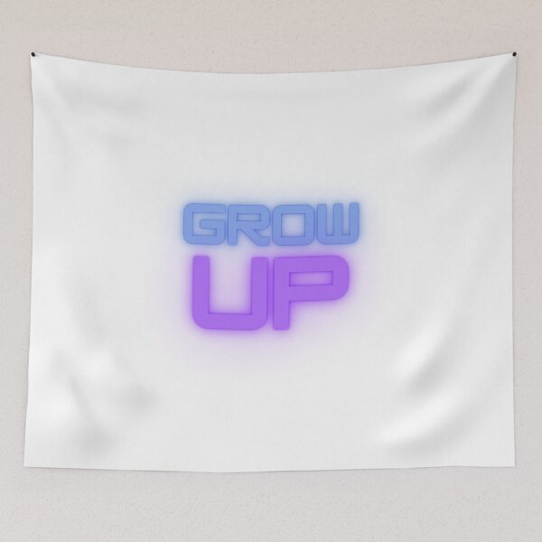 Item preview, grow up  To progress, to rise, to grow designed and sold by mrelax57700.