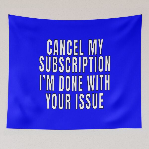 Item preview, Funny Sarcastic Saying Cancel My Subscription designed and sold by fantasticdesign.