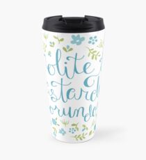 Don't Let the Bastards Grind You Down - Blue Floral Travel Mug