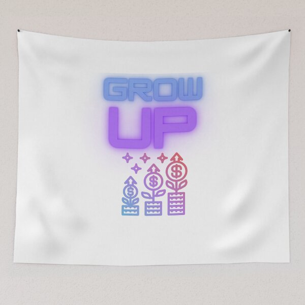 Item preview, grow up  To progress, to rise, to grow designed and sold by mrelax57700.