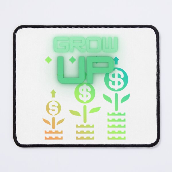 Item preview, grow up To progress, to rise, to grow designed and sold by mrelax57700.