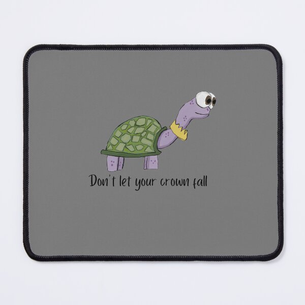 Item preview, Turtle don’t let your crown fall designed and sold by system51.