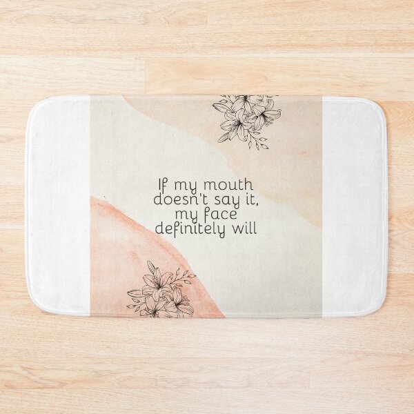 Item preview, If my mouth doesn't say it, my face definitely will designed and sold by JessieT14.