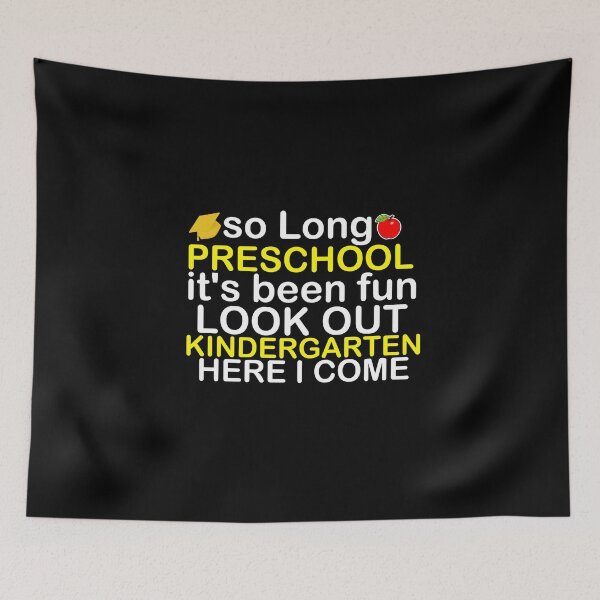 Item preview, so long preschool it's been fun look out kindergarten here i come, back to school, kindergarten graduation, 1st grade, graduation gifts funny back to school designed and sold by adjamine.