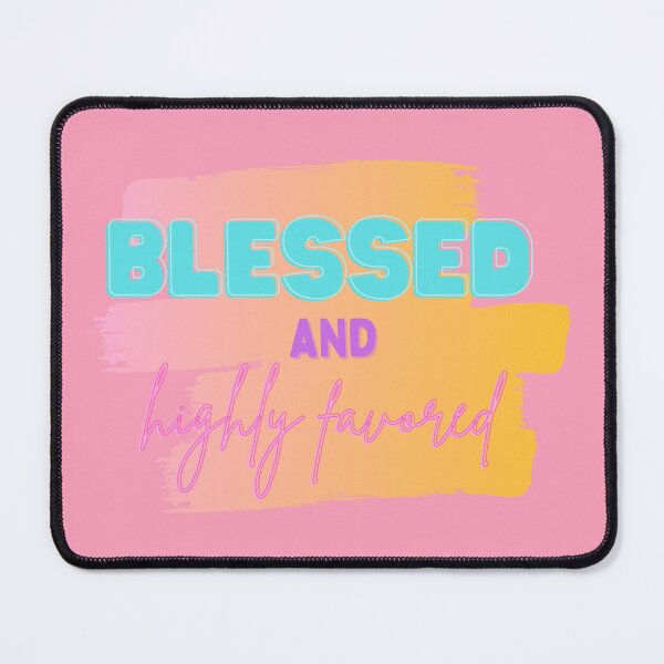 Item preview, Blessed and highly favored designed and sold by GracefulThreads.