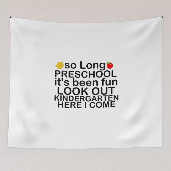 Item preview, so long preschool it's been fun look out kindergarten here i come, back to school, kindergarten graduation, 1st grade, graduation gifts funny back to school designed and sold by adjamine.
