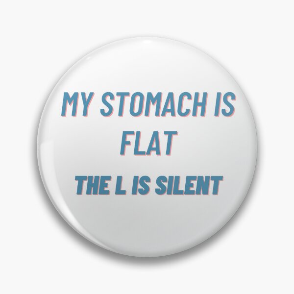 Item preview, My Stomach Is Flat - The L Is Silent designed and sold by StiickitLLC.