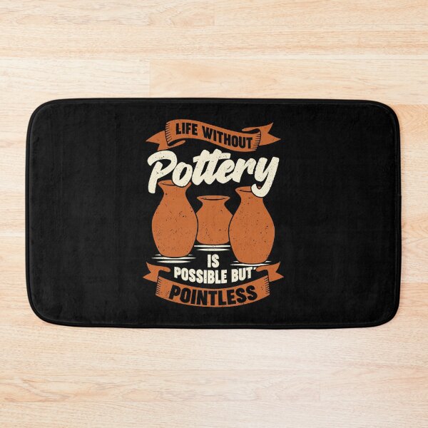 Item preview, Life Without Pottery Is Possible But Pointless designed and sold by Marcid95.