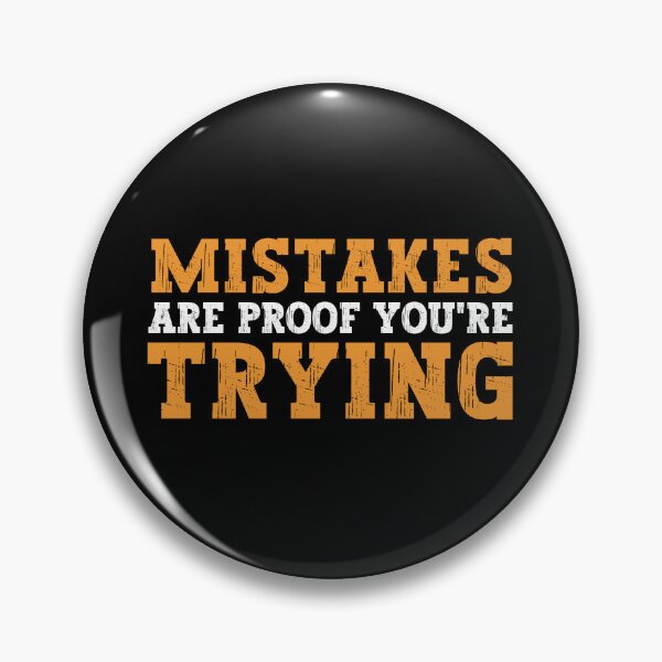 Item preview, Mistakes are proof of trying designed and sold by FurioInc.