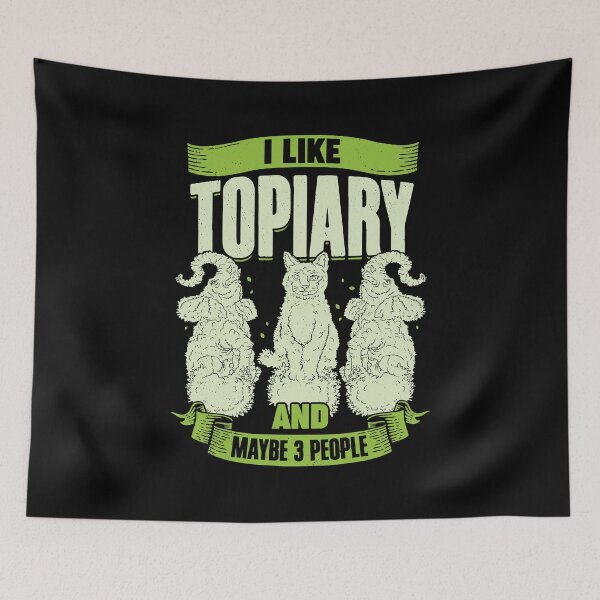 Item preview, I Like Topiary And Maybe 3 People designed and sold by Marcid95.