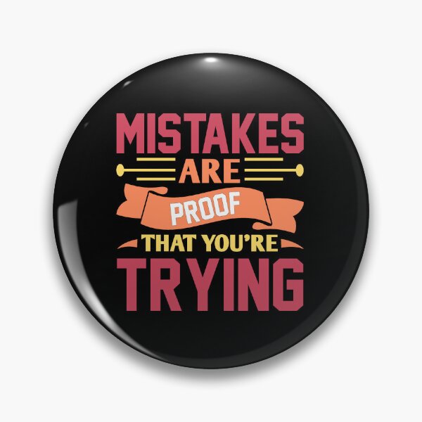 Item preview, Mistakes are proof of trying designed and sold by FurioInc.