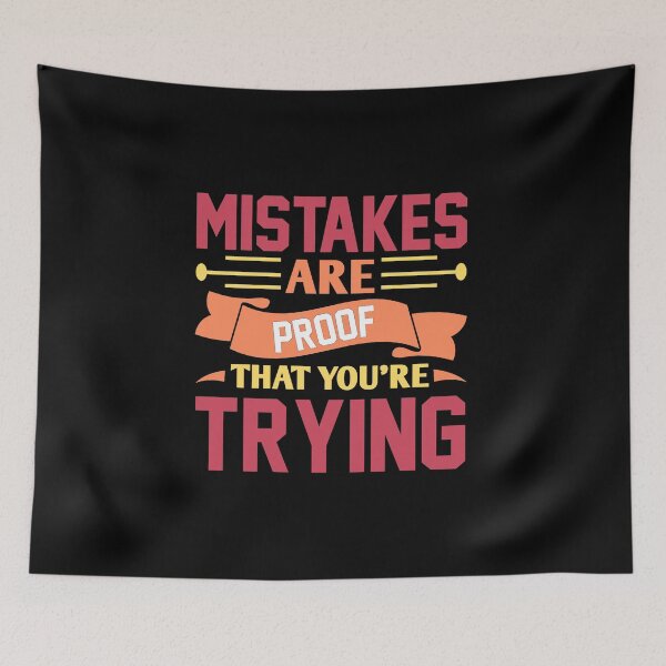 Item preview, Mistakes are proof of trying designed and sold by FurioInc.