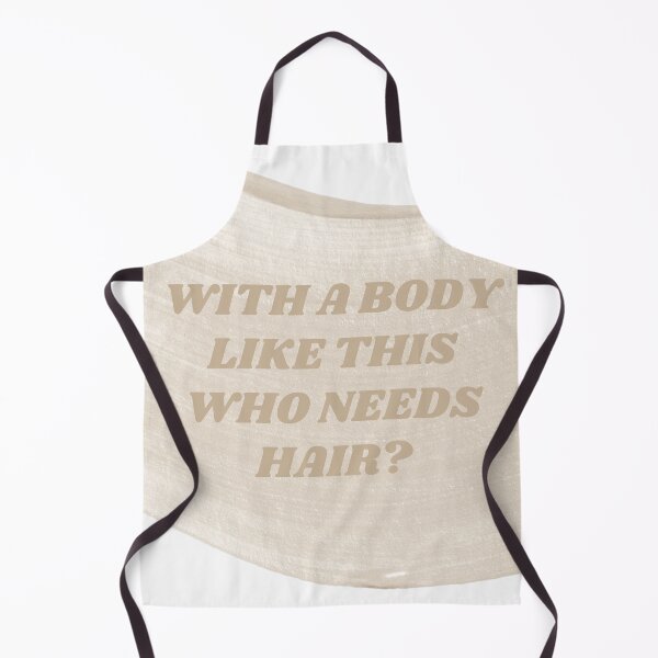 Item preview, With A Body Like This Who Needs Hair? designed and sold by JessieT14.