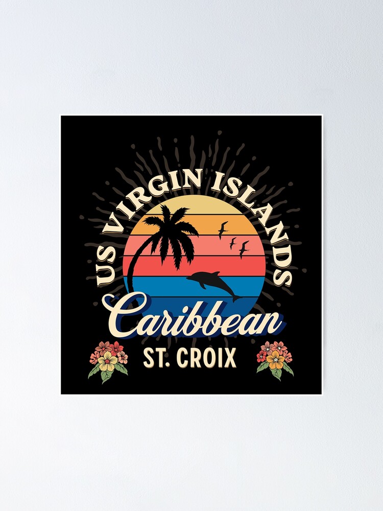 &ldquo;US Virgin Islands St. Croix USVI Tropical Sun&rdquo; Poster for Sale by