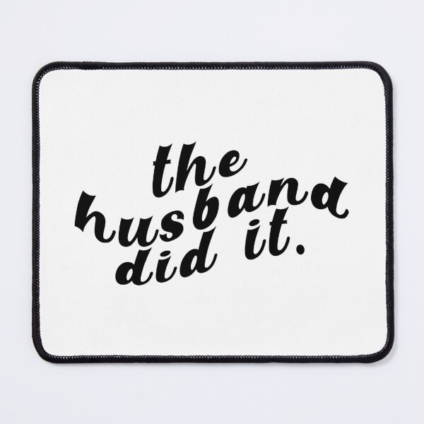 Item preview, The husband did it designed and sold by profmuffins.