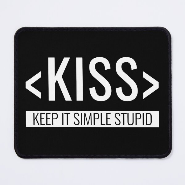 Item preview, Keep it Simple Stupid, KISS Principle designed and sold by HighBrowDesigns.