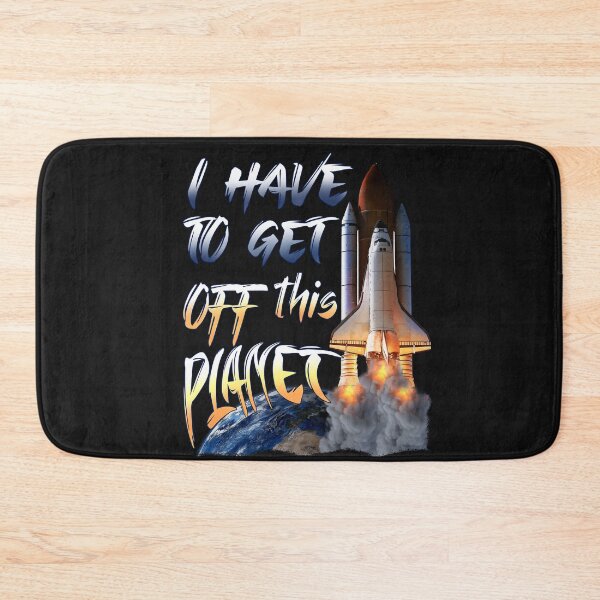 Item preview, I have to get off this planet - space - rocket designed and sold by hossamsoud.