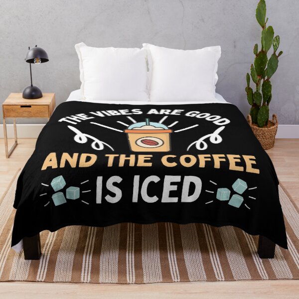 Item preview, The Vibes Are Good And The Coffee Is Iced designed and sold by FurioInc.