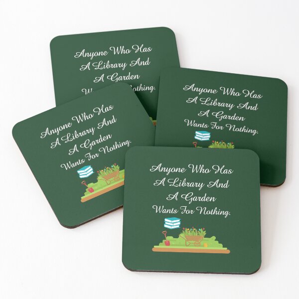 Item preview, Anyone Who Has A Library And A Garden Wants For Nothing designed and sold by jaygo.