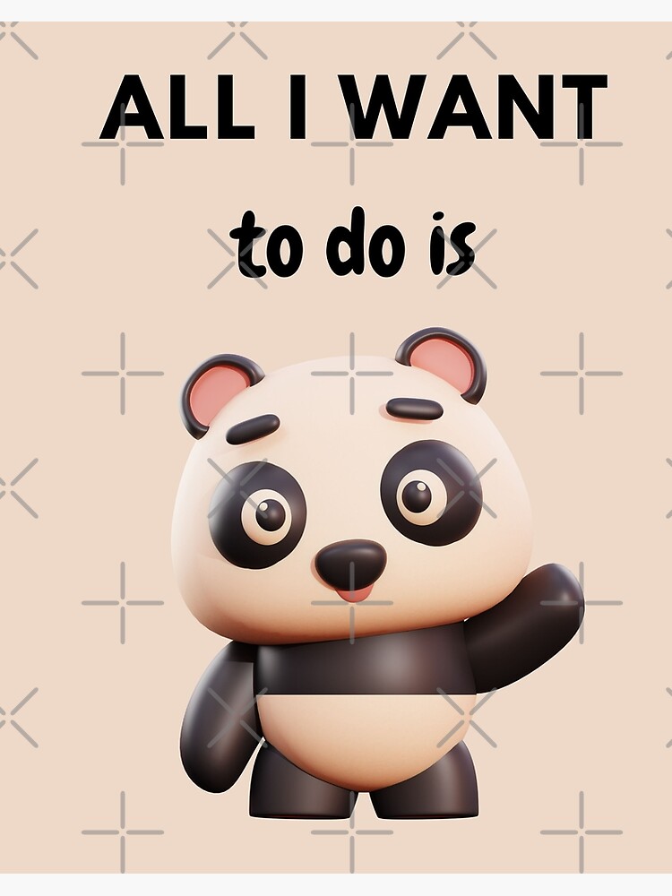 all i want to do is panda