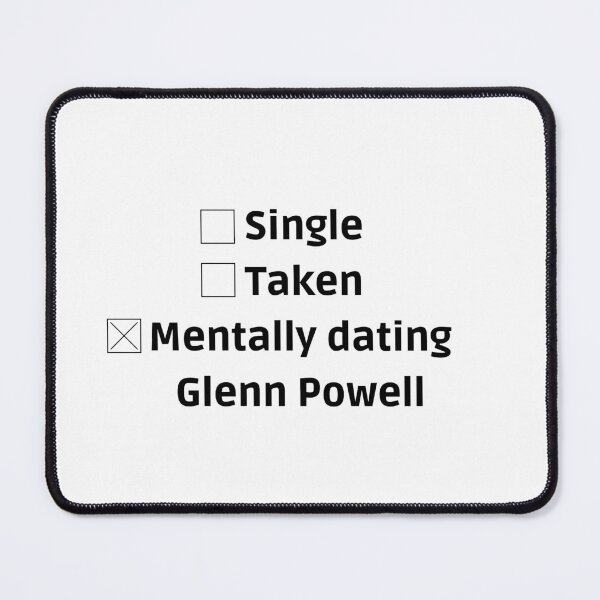 Item preview, mentally dating glenn powell designed and sold by LannisterOnMars.