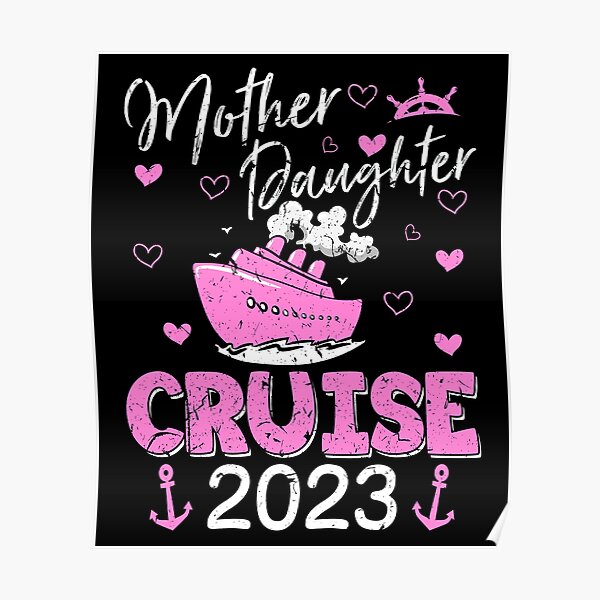 "Mother Daughter Cruise 2023 Family Vacation Trip Matching" Poster for