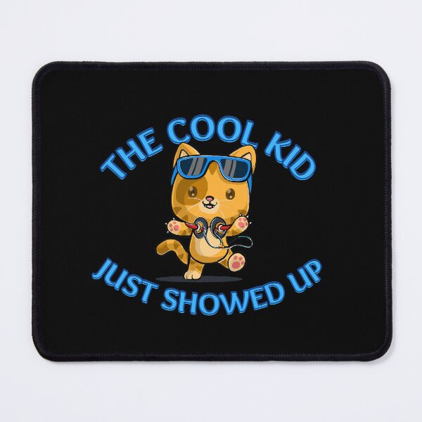 Item preview, The cool kid just showed up designed and sold by Catspeople.