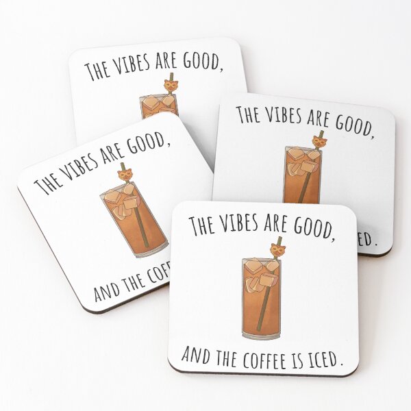 Item preview, The vibes are good, and the coffee is iced. designed and sold by Emperors-Shop.