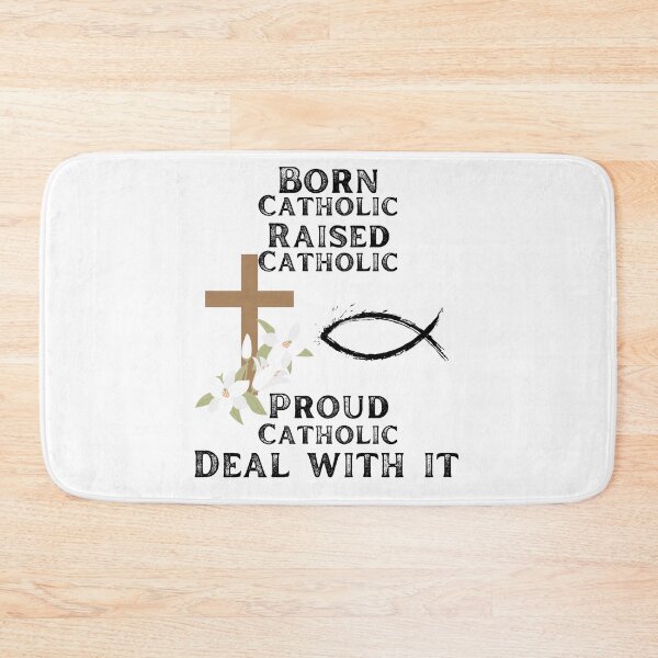 Item preview, Born catholic raised Catholic proud Catholic deal with it designed and sold by movie-popcorn.