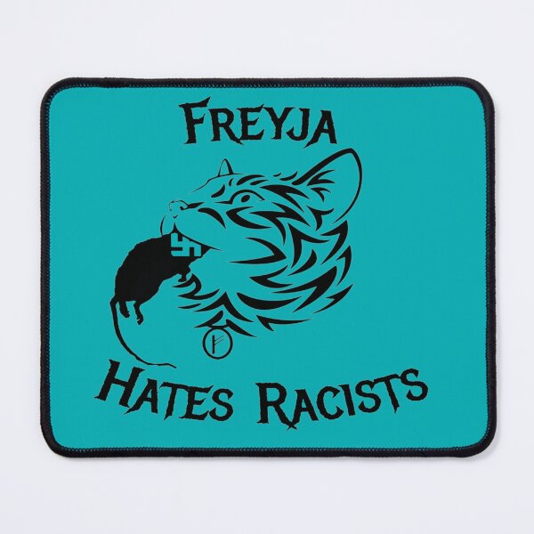 Item preview, Frejya Hates Racists designed and sold by jakersvelmax.