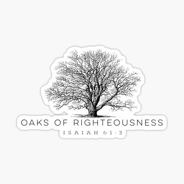 Item preview, Oaks of righteousness. Isaiah 61:3 Christian gift. Biblical gift. designed and sold by Mae-Camazzi-.