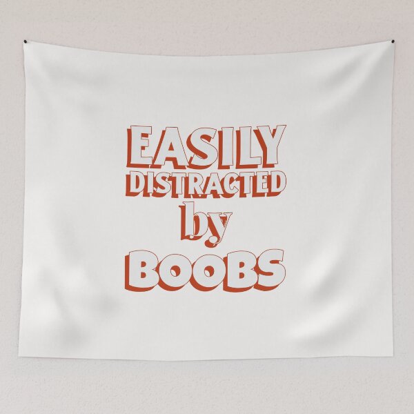 Item preview, Easily Distracted by Boobs - funny rude design designed and sold by InsultTees.