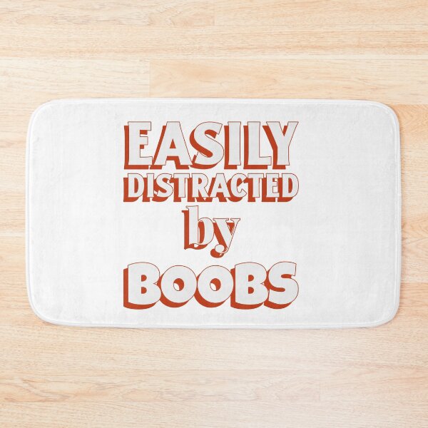Item preview, Easily Distracted by Boobs - funny rude design designed and sold by InsultTees.