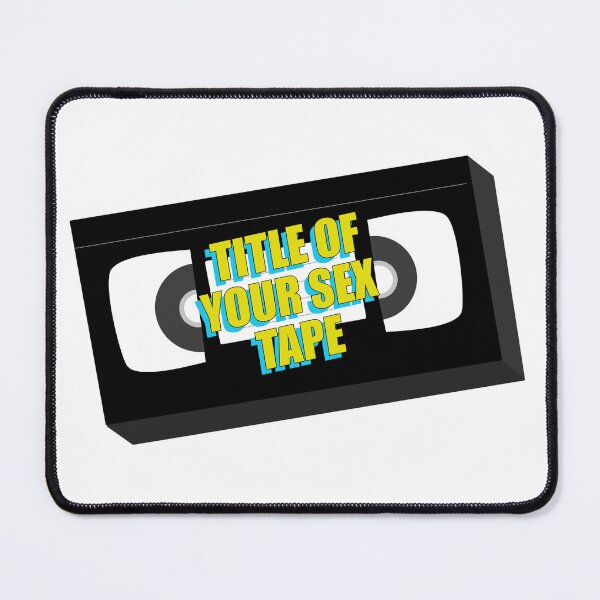 Item preview, Title of Your Sex Tape designed and sold by snitts.