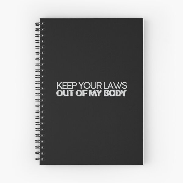 Item preview, keep your laws out of my body designed and sold by MehdiRA.