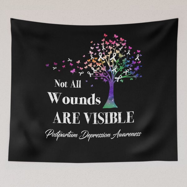 Item preview, Not All Wounds Are Visible Postpartum Depression Awareness designed and sold by Hatjar.