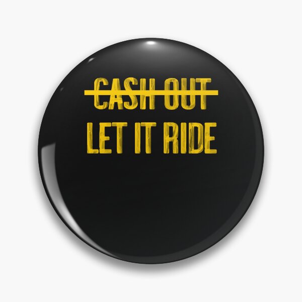 Item preview, Cash Out Let It Ride designed and sold by art-fox.