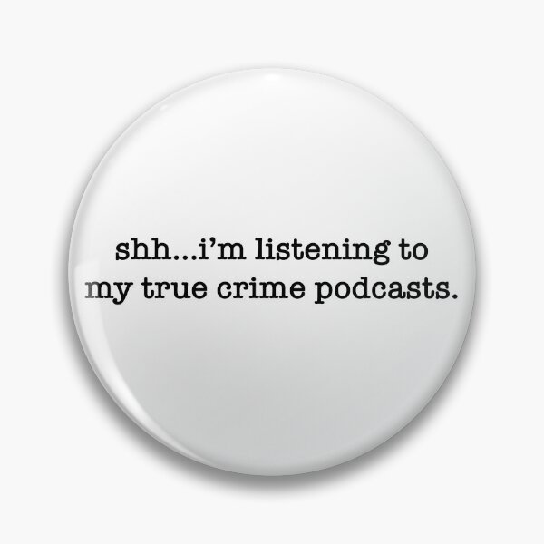Item preview, True Crime Podcast designed and sold by profmuffins.