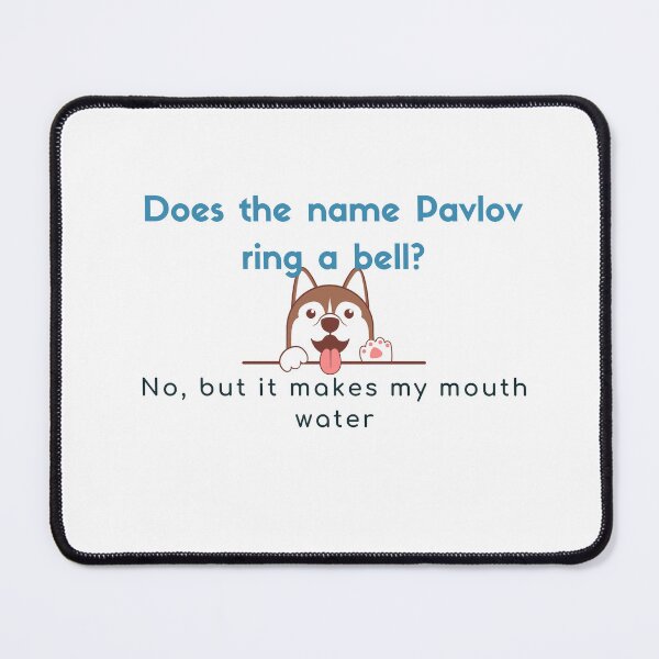 Item preview, Does the name Pavlov ring a bell? designed and sold by JessieT14.