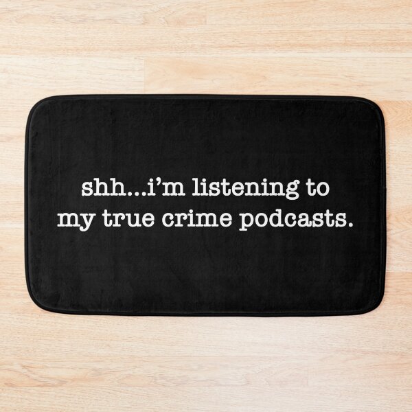 Item preview, True Crime Podcast - White Text designed and sold by profmuffins.