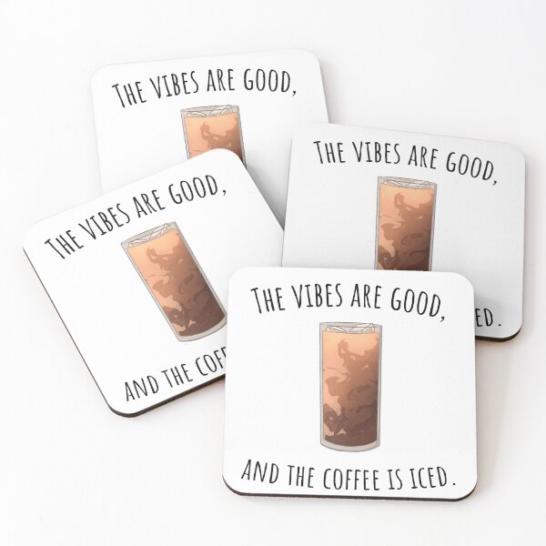 Item preview, The vibes are good, and the coffee is iced. designed and sold by Emperors-Shop.